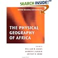 The Physical Geography of Africa (Oxford Regional Environments) by  William Adams, Andrew Goudie, and Antony Orme