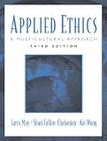 Applied Ethics: A Multicultural Approach (3rd Edition)