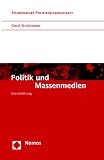 Produkt-Bild: Politik und Massenmedien: Eine Einf&uuml;hrung