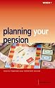 Planning Your Pension ("Which?" Consumer Guides)