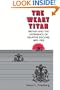 The Weary Titan: Britain and the Experience of Relative Decline, 1895-1905