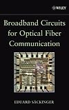 Broadband Circuits for Optical Fiber Communication
