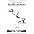 A Pilates' Primer : The Millennium Edition
