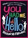 Cheapest Price for You Had Me At Hello by Mhairi McFarlane