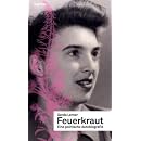 Feuerkraut: Eine politische Autobiographie