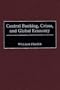 Central Banking, Crises, and Global Economy