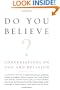 Do You Believe?: Conversations on God and Religion (Vintage)