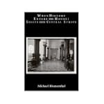 When History Enters the House: Essays...