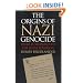 The Origins of Nazi Genocide: From Euthanasia to the Final Solution