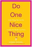 Do One Nice Thing: Little Things You Can Do to Make the World a Lot Nicer
