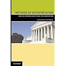 Methods of Interpretation: How the Supreme Court Reads the Constitution