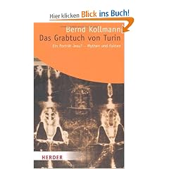 Das Grabtuch von Turin - ein Portr�t Jesu?: Mythen und Fakten (HERDER spektrum)