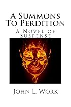 A Summons To Perdition: A Novel of Suspense