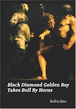 Black Diamond Golden Boy Takes Bull By Horns