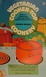 Vegetarian cooker-top cookery : delicious, wholesome, meat-free meals without using an oven