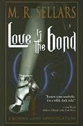 Love Is the Bond: A Rowan Gant Investigation (The Rowan Gant Investigations)
