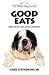 The Whole Dog Journal's Guide to Optimum Dog Care: Good Eats
