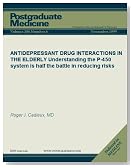 ANTIDEPRESSANT DRUG INTERACTIONS IN THE ELDERLY: Understanding the P-450 system is half the battle in reducing risks (Postgraduate Medicine)