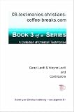 03-Testimonies.Christians-Coffee-Breaks.Com