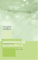 Greenhouse Economics: Values and Ethics (Routledge Explorations in Environmental Economics)
