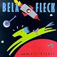 Bela Fleck & The Flecktones by Bela Fleck