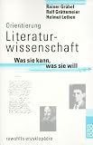 Orientierung Literaturwissenschaft - Rainer Gr&uuml;bel, Ralf Gr&uuml;ttemeier, Helmut Lethen