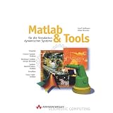 MATLAB und Tools . F�r die Simulation dynamischer Systeme (Sonstige B�cher AW)von "Josef Hoffmann"