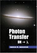 Photon Transfer (SPIE Press Monograph Vol. PM170)