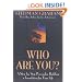 Who Are You?: A Step-by-step Process for Building a Foundation for Your Life