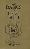 The Basics of Feng Shui The Basics of Feng Shui