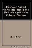 Science in ancient China : researches and reflections