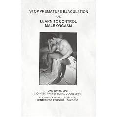 Stop Premature Ejaculation and Learn to Control Male Orgasm