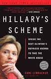 Hillarys Scheme: Inside the Next Clintons Ruthless Agenda to Take the White House