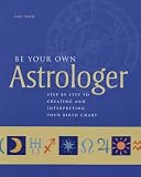 Cover of Be Your Own Astrologer by Paul Wade 184181296X