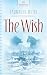 The Wish: Mysteries in Time Series #3 (Heartsong Presents #681)