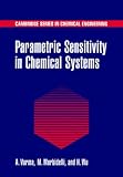 Parametric Sensitivity in Chemical Systems (Cambridge Series in Chemical Engineering)