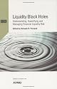 Liquidity Black Holes: Understanding, Quantifying and Managing Financial Liquidity Risk