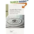 Liquidity Black Holes: Understanding, Quantifying and Managing Financial Liquidity Risk by  Avinash Persuad