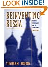 Reinventing Russia: Russian Nationalism and the Soviet State, 1953-1991 (Russian Research Center Studies)