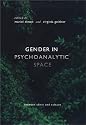 Gender in Psychoanalytic Space (Contemporary Theory.)