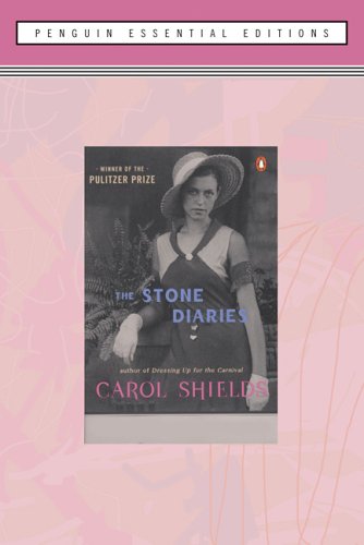 The Stone Diaries (Penguin Essential Edition)