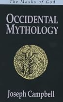The Masks of God : Occidental Mythology Vol. 3