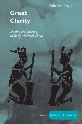 Great Clarity: Daoism and Alchemy in Early Medieval China (Asian Religions and Cultures)