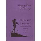 Click here to buy Rites of Withdrawal: Saying Fairwell to a Loved One (Pagan Rites of Passage) by  Kate West.