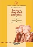 Produkt-Bild: Lehrerb&uuml;cherei Grundschule - Kompakt: Jahrgangs&uuml;bergreifend unterrichten: Ziele, Erfahrungen - Organisieren, Informieren - Differenzieren, Beurteilen