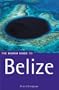 The Rough Guide to Belize 2 (Rough Guide Travel Guides)