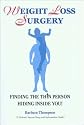 Weight Loss Surgery : Finding the Thin Person Hiding Inside You