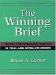 The Winning Brief: 100 Tips for Persuasive Briefing in Trial and Appellate Court