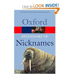 Oxford Dictionary of Nicknames (Oxford Paperback Reference)