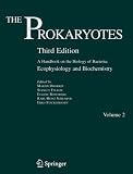 The Prokaryotes. A Handbook on the Biology of Bacteria: Vol. 2: Ecophysiology and Biochemistry: A Handbook on the Biology of Bacteria: 2